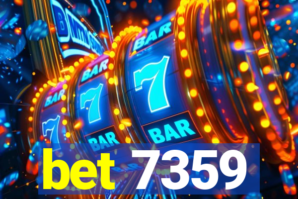 bet 7359